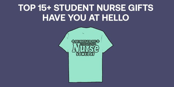 Top 15+ Student Nurse Gifts 2022 You Are Seeking