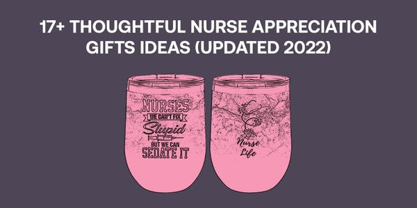[2022] Top 17+ Nurse Appreciation Gifts You Have Never Seen