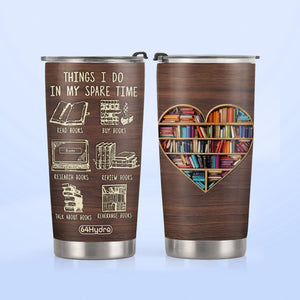 Book Lovers Things I Do In My Spare Time HHLZ270623778 Stainless Steel Tumbler