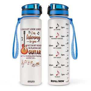 But In My Head I'm Playing My Guitar Or I'm Thinking About Buying Another One HTRZ11087798CE Water Tracker Bottle