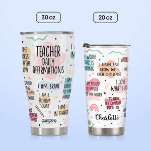 Teacher Daily Affirmations HTRZ26079406KD Stainless Steel Tumbler